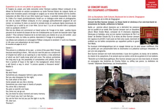 ESCAPADES LITTÉRAIRES Scandinavie
24
ESCAPADES LITTÉRAIRES Scandinavie
25
LE CONCERT BLUES
DES ESCAPADES LITTÉRAIRES
21h au Bucéphale, Café Culturel, Boulevard de la Liberté, Draguignan
Une proposition de la Ville de Draguignan
Concert de Bror Gunnar Jansson. Le blues hanté et vénéneux d’un one-man-band en
provenance de Suède, enflamme le festival.
Après un premier album éponyme qui a déchaîné les passions
par sa qualité et sa rareté, Bror Gunnar Jansson sort un deuxième
album Moan Snake Moan, composé de 9 chansons originales,
fiévreuses et habitées, ainsi qu’une reprise incendiaire de “Ain’t no
Grave” de Brother Claude Ely. Si le blues de Bror Gunnar Jansson
est rugueux et primitif, il sait aussi se faire plus suave, lancinant et
entêtant sur de belles complaintes qui rappellent parfois le grand
Tom Waits.
Sa musique cinématographique est un voyage intense qui ne peut laisser indifférent. Elle
est portée par une personnalité forte et charmante à la présence scénique irrésistible, et
par une voix poignante.
Bror Gunnar Jansson est multi instrumentiste, il joue de la guitare, du banjo, de la batterie,
du clavier et du saxophone. Il se produit seul sur scène, armé de sa guitare et d’une batterie.
“Branché sur le folk-blues gothique, Bror Gunnar Jansson joue en one-man-band, et chante
en compagnie des fantômes de Charley Patton ou Jeffrey Lee pierce. La révélation de
l’année.” Stéphane Deschamps, Les Inrockuptibles.
Exposition La vie en une photo et quelques mots
À l’origine du projet, une belle rencontre entre l’écrivain suédois Håkan Lindquist et les
élèves de Terminale en section européenne au lycée Thomas Edison de Lorgues. Après un
après-midi d’octobre passé à échanger en anglais sur le roman My brother and his brother,
traduction de Mon frère et son frère traduit par l’auteur, il semblait impossible d’en rester
là. L’idée d’un travail pluridisciplinaire, fondé sur un dialogue entre texte et photographie,
est née du travail d’Håkan Lindquist, et d’un passage particulièrement poignant de son
roman. Le narrateur lit dans un journal le compte-rendu en quelques lignes laconiques de
l’accident qui a coûté la vie à son frère. Est-ce tout ? La vie se résume-t-elle à quelques
mots ou quelques clichés ?
Dès lors les élèves ont commencé un travail autour de l’image et du texte : quelles traces
peuvent-ils et veulent-ils laisser de leur vie d’adolescents sur le point de basculer dans l’âge
adulte ? Pour certains l’essence de la vie tient dans une citation et un jeu de lumière ; pour
d’autres les mots, du haïku au poème, répondent à l’image et la prolongent.
Les élèves sont présents en compagnie d'Håkan Lindquist le vendredi 17 avril à la Chapelle,
à 14h pour une présentation de leur travail.
En rencontre voir pages 11, 14, 17
Extrait 1 :
This picture is a reflection of my year - a mirror of the past.Why? Simply
because everything is there...Not only do I see this year as a simple end
of chapter but rather as an opening to a new horizon, a new adventure
of which we don’t really know what will come. The picture symbolizes
the long way to go, the possibility of complexities and pitfalls, but we
find a symbol of hope in the light in the background: where there’s
a will there’s a way. In short: “a picture speaks a thousand words”.
Maëlle D.
Extrait 2 :
My dear friend
Sometimes you disappear behind a grey screen.
But you also disappear for the night,
You look afraid of the dark.
Some people see you like a divinity.
Sometimes you arise hope in hearts of people.
You shine like a diamond.
You give us warmth and hope.
You come out, we go out.
You are there for every moment and every memory.
I can’t touch you, but I can feel you.
You are far from me but you put the light in my life.
Oh, dear sun.
Thomas F.
CONCERT
SAM. 18 AVRIL
BUCÉPHALE
 