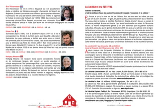 ESCAPADES LITTÉRAIRES Scandinavie
30
ESCAPADES LITTÉRAIRES Scandinavie
31
Árni Thórarinsson
Árni Thórarinsson est né en 1950 à Reykjavík où il vit actuellement.
Après un diplôme de littérature comparée à l’université de Norwich en
Angleterre, il devient journaliste dans différents grands journaux islandais.
Il participe à des jurys de festivals internationaux de cinéma et organise
le Festival de cinéma de Reykjavík de 1989 à 1991. Ses romans et son
personnage principal Einar dressent un portrait sans concession d’une
société islandaise perdue et viciée. Son œuvre est une véritable radiographie de l’Islande
d’aujourd’hui.
CHAPELLE > SAM. 10H30. MÉDIATHÈQUE > DIM. 9H. CHAPELLE > DIM. 14H.
Olivier Truc
Journaliste depuis 1986, il vit à Stockholm depuis 1994 où il est le
correspondant du Monde et du Point, après avoir travaillé à Libération.
Spécialiste des pays nordiques et baltes, avec entre autre un intérêt
très prononcé pour les Samis et leur culture, il est aussi documentariste
pour la télévision (La Police des rennes, 2007). Son roman policier Le
Dernier Lapon, Métailié 2012, obtient le Prix Quai du polar 2013 et le Prix
Mystère de la critique 2013 et son dernier roman Le Détroit du Loup, est publié, toujours
chez Métailié en 2014.
CINÉMA > VEND. 14H. CHAPELLE > VEND. 15H30. MÉDIATHÈQUE > SAM. 9H. CHAPELLE > DIM. 10H30.
Herbjørg Wassmo
Herbjørg Wassmo est l’auteure d’une œuvre considérable. Traduite
en de nombreuses langues, elle connaît un succès populaire et
critique exceptionnel. Son personnage Dina a pris place aux côtés des
grandes héroïnes de la littérature. Ses romans et nouvelles, empreints
de l’atmosphère de ces régions septentrionales, sont portés par une
écriture rageuse et brûlante. Ils dressent des portraits de personnages
flamboyants aux prises avec des réalités violentes et tragiques. Herbjørg Wassmo est l’une
des auteures fondamentales de la nouvelle littérature norvégienne.
CHAPELLE > VEND. 18H30. SAM 18H.
LA LIBRAIRIE DU FESTIVAL
Acheter en librairie,
c’est la meilleure façon de soutenir localement l’emploi, l’économie et la culture !
En France, le prix d’un livre est fixé par l’éditeur. Tous les livres sont au même prix quel
que soit le point de vente : en gare, en grande surface, chez votre libraire ou sur Internet.
Pour vous, client et lecteur, le bénéfice d’acheter en librairie, c’est d’y trouver un conseil et
un service privilégié. Acheter en librairie, c’est aussi faire travailler un acteur de l’économie
locale : la librairie indépendante génère 2 fois plus d’emplois que les grandes surfaces
culturelles, 3 fois plus que la grande distribution et 18 fois plus qu’un site de vente en ligne.
La librairie est un commerce humain qui mise sur des femmes et des hommes qui aiment les
livres et les défendent. Seule la librairie indépendante est garante de la richesse éditoriale
française : plus de 3 000 éditeurs publient environ 60 000 titres par an. Aujourd’hui, si nous
pouvons lire et découvrir des livres d’auteurs français et étrangers qui ne soient pas que
des best-sellers, c’est grâce au travail étroit entre les éditeurs et les libraires indépendants.
Cette entente est la seule garantie pour une diversité de lectures et une pluralité d’opinions.
Du vendredi 17 au dimanche 19 avril 2015
dans la Chapelle de l’Observance de 10h à 19h
Acteurs majeurs des Escapades Littéraires, les libraires s’impliquent en présentant
un fonds de livres autour de la thématique du festival et seront présents pour vous
accompagner dans la découverte de la littérature scandinave. Constituée de 3 librairies
associées : Papiers Collés, Lo Païs, Contrebandes, une librairie éphémère prend place au
cœur de la Chapelle de l’Observance. Les libraires vous conseillent, vous orientent et vous
livrent leurs coups de cœur. Chaque rencontre est suivie d’une séance de dédicaces des
auteurs dans l’espace librairie.
À 12h samedi et dimanche à 12h15 les auteurs des Escapades se réunissent sur la librairie
pour un moment de dédicaces collectif.
La Librairie Contrebandes 37, rue Paul Lendrin, 83000 Toulon / 04 94 89 66 39
Installée depuis 2006 à Toulon, Contrebandes articule son fonds autour de livres illustrés
et de bandes dessinées à destination des enfants et des adultes, tout en privilégiant les
moyennes et petites structures éditoriales. www.contrebandes.net
La Librairie Lo Païs 14, Bd Foch, 83300 Draguignan / 04 98 10 21 15
La Librairie Lo Païs est la grande librairie généraliste de la Dracénie. Elle possède entre
25 000 et 35 000 titres en magasin. Elle comporte un espace jeunesse et un espace BD de
150 m². Possibilité de commander en ligne sur www.lopais.com
La Librairie Papiers Collés 4, Bd Clémenceau, 83300 Draguignan / 04 94 68 62 05
A la fois pointue et grand public, la librairie Papiers Collés est une librairie généraliste qui
propose des expositions, des signatures d’auteurs, des ateliers pour enfants. C’est un lieu de
rencontres et d’échanges où les clients aiment rester flâner, discuter et débattre.
www.librairie-paca.com/Draguignan/Librairie-Papiers-colles.
 