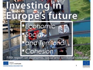 4
Economic
Social
and Territorial
Cohesion
Economic
Social
and Territorial
Cohesion
 