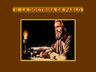 II. LA DOCTRINA DE PABLO 