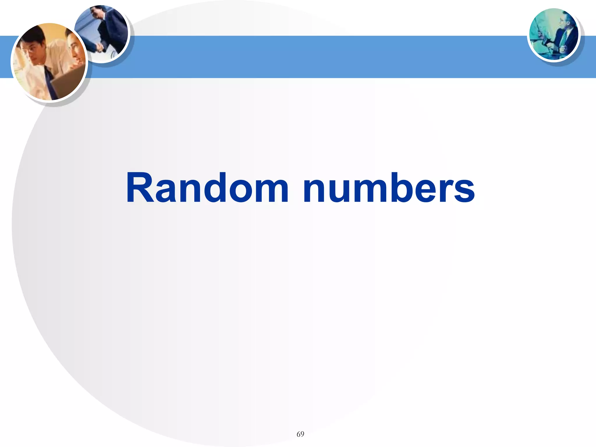 69
Random numbers
 