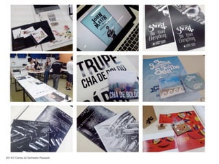 2014/2 Cenas do Semestre Passado
 