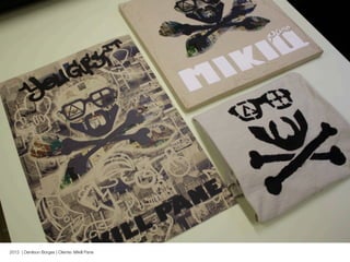 2012 | Denilson Borges | Cliente: Mikill Pane
 