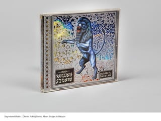 Sagmeister&Walsh | Cliente: RollingStones, Album Bridges to Babylon
 