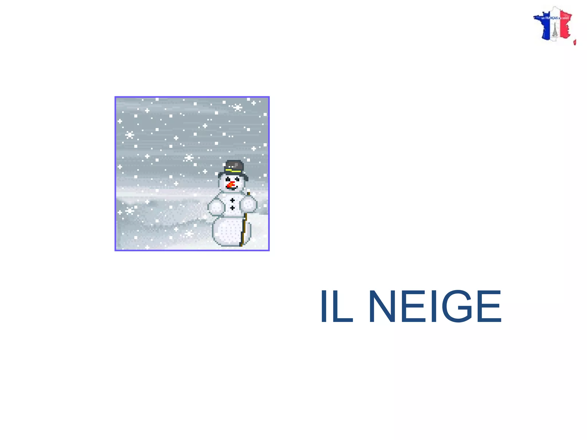IL NEIGE