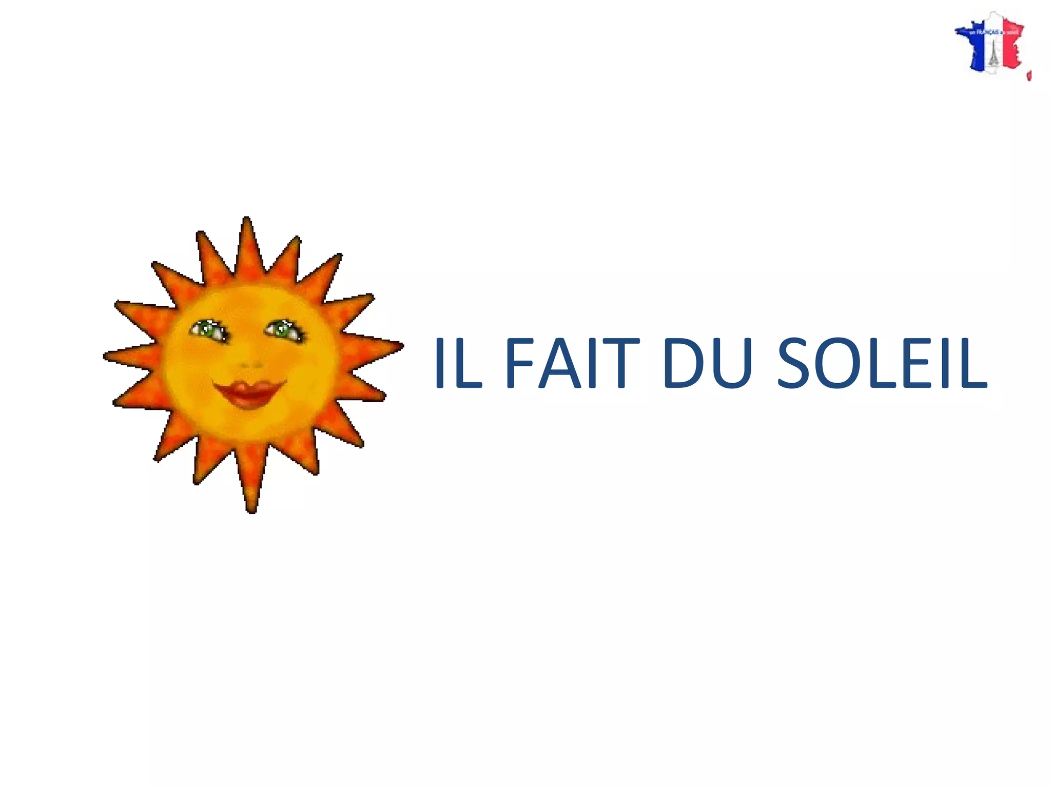 IL FAIT DU SOLEIL