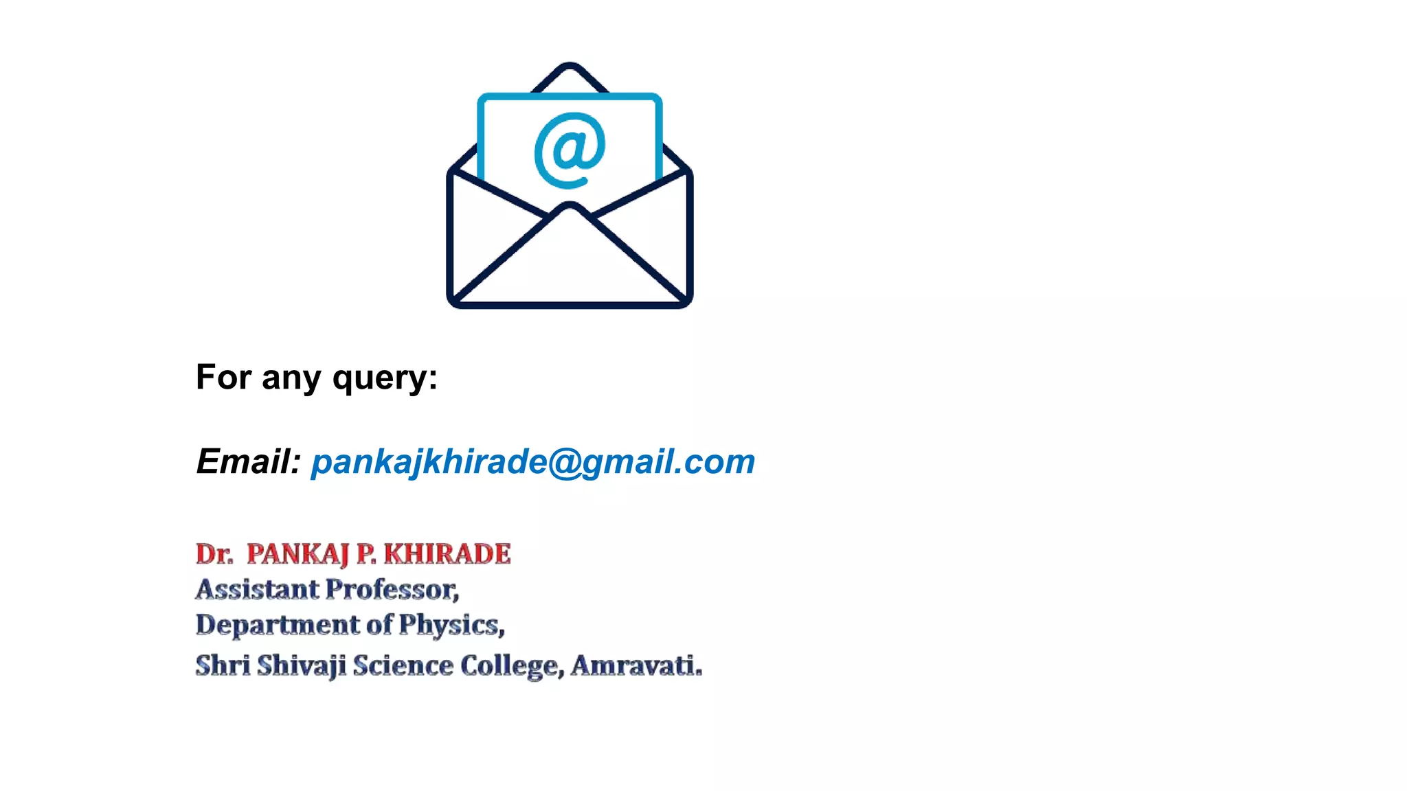 For any query:
Email: pankajkhirade@gmail.com
 