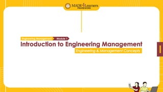 Module 1
Engineering Management
 