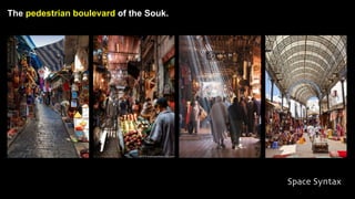 The pedestrian boulevard of the Souk.
 