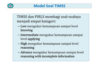 Model Soal TIMSS
–
–
–
–
 