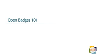 Open Badges 101
 