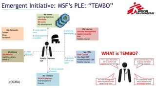 Emergent Initiative: MSF’s PLE: “TEMBO”
(OCBA)
 