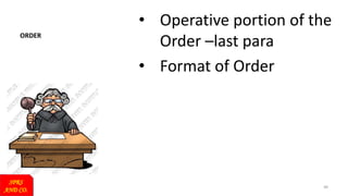 • Operative portion of the
Order –last para
• Format of Order
SPRS
AND CO.
49
ORDER
 