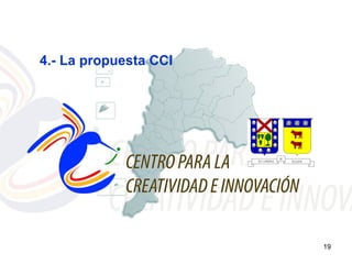4.- La propuesta CCI




                       19
 
