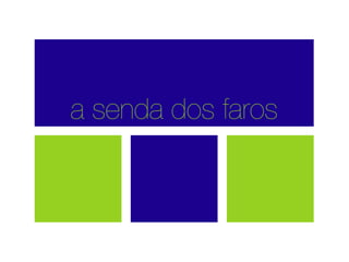 a senda dos faros
 