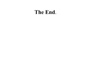 The End.
 