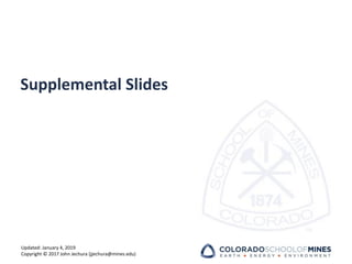 Updated: January 4, 2019
Copyright © 2017 John Jechura (jjechura@mines.edu)
Supplemental Slides
 