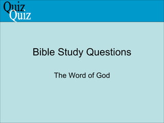 Bible Study Questions The Word of God Quiz 