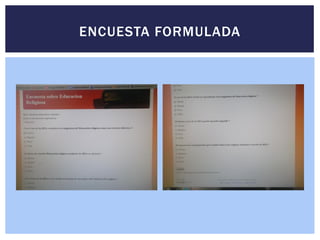 ENCUESTA FORMULADA
 