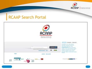 Evolution of RCAAPPortal<br />03-08-2011<br />15<br />RCAAP - Repositório Cientifico de Acesso Aberto de Portugal<br />