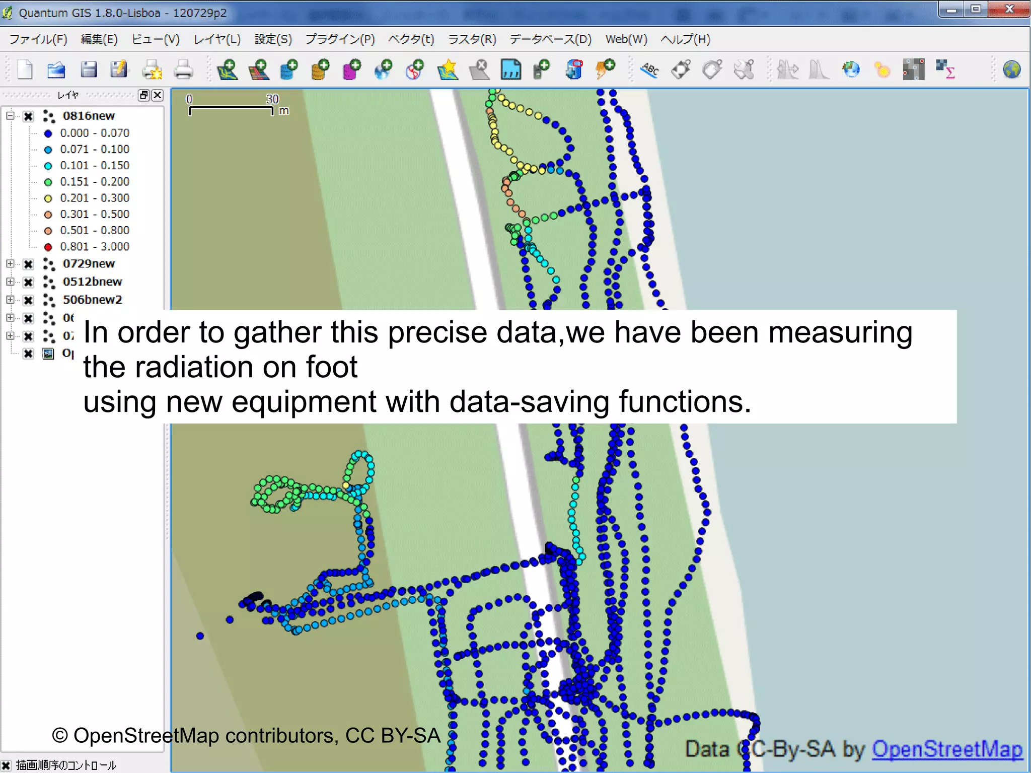 In order to gather this precise data,we have been measuring
  the radiation on foot
  using new equipment with data-saving functions.




© OpenStreetMap contributors, CC BY-SA
 