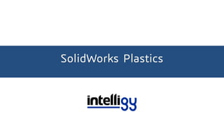 SolidWorks Plastics
 