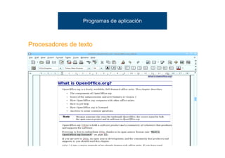 Programas de aplicación



Procesadores de texto
 