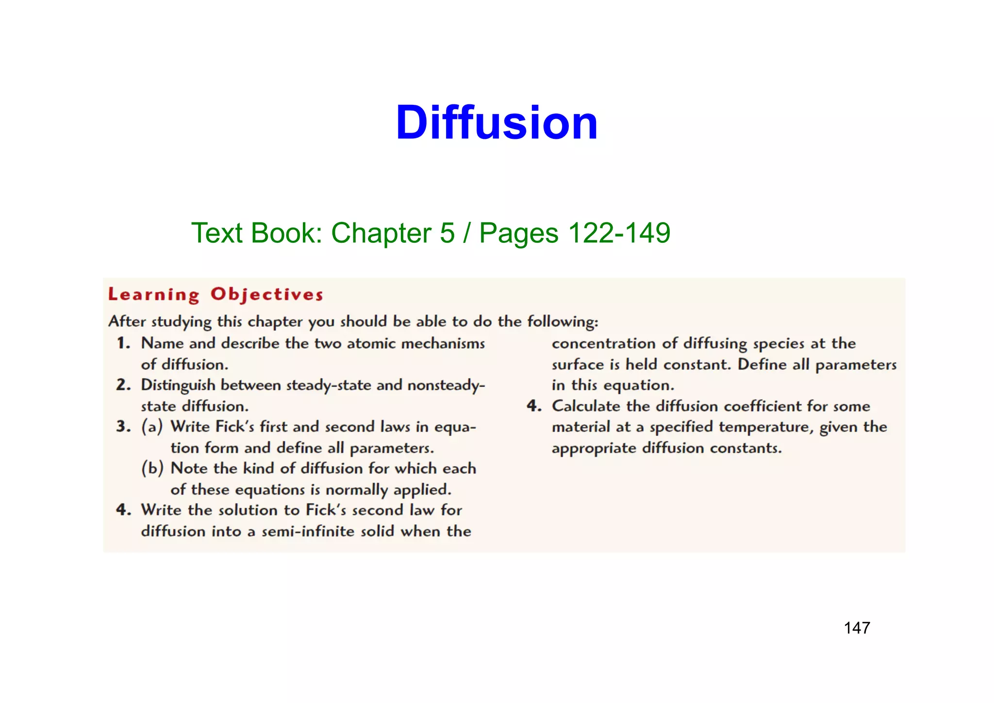 Diffusion
147
Text Book: Chapter 5 / Pages 122-149
 