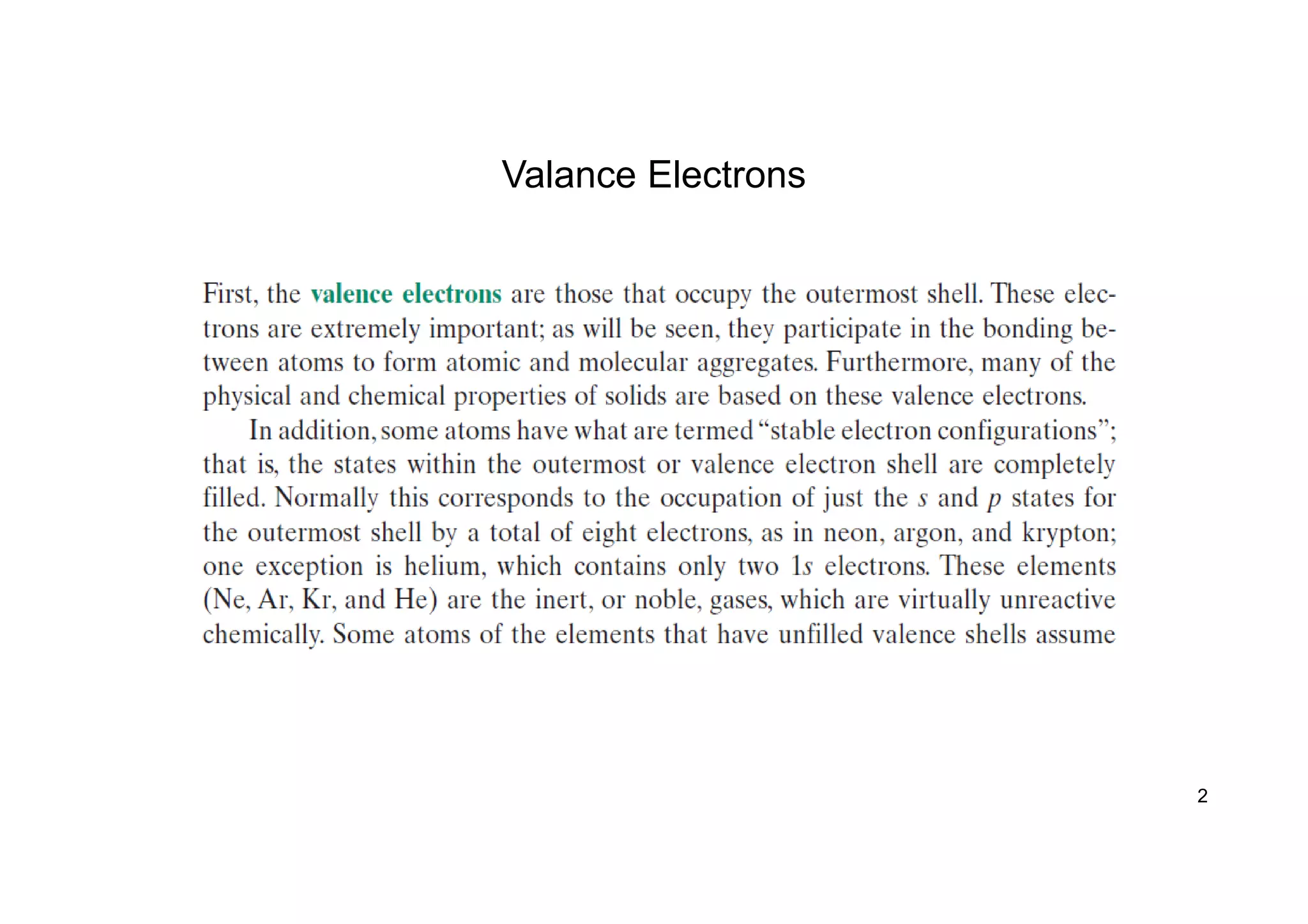 Valance Electrons
2
 