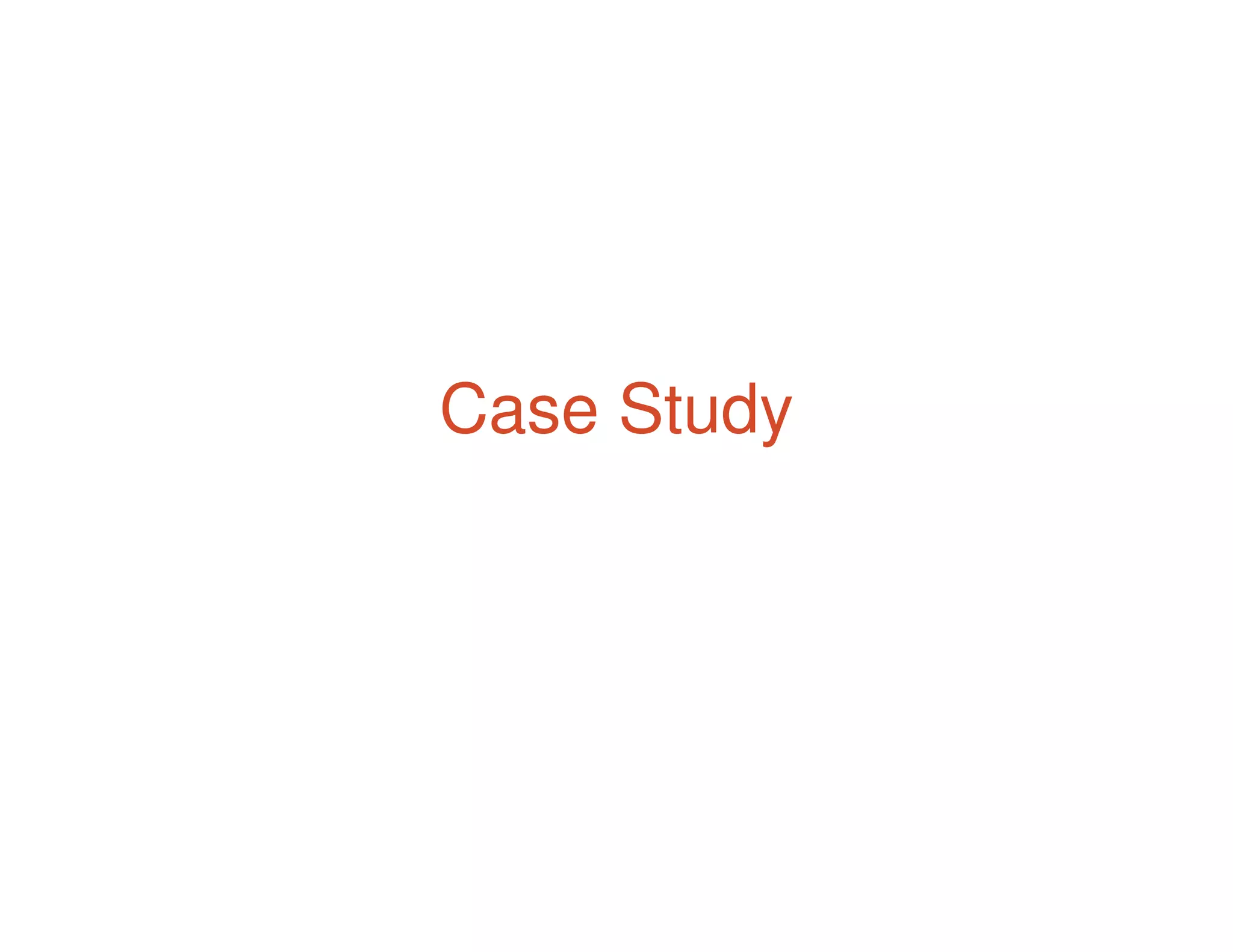 Case Study
 