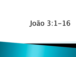 João 3:1-16
 