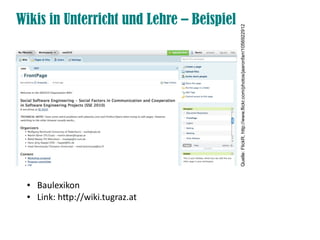 Wikis in Unterricht und Lehre – Beispiel




                                           Quelle: FlickR, http://www.flickr....