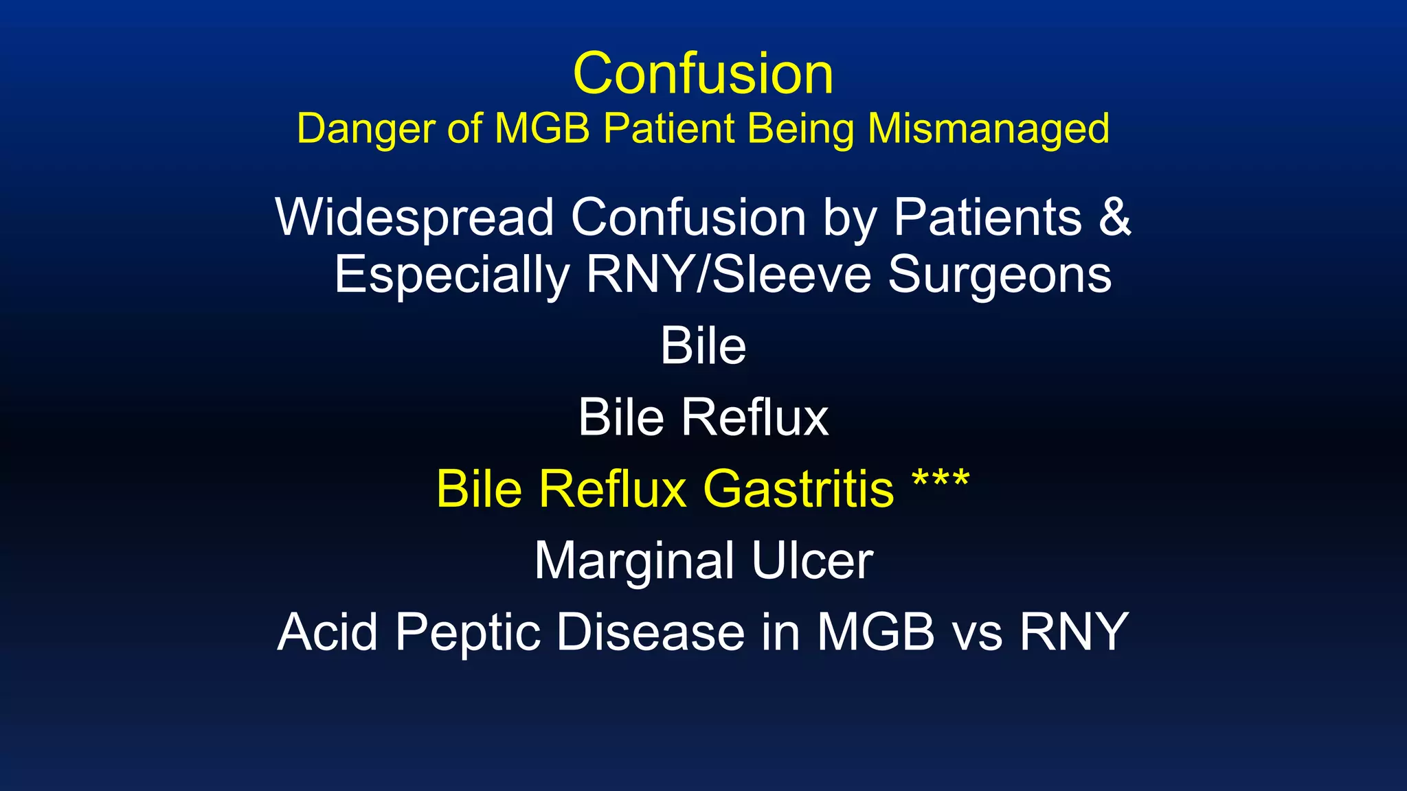 Reflux Rx Surgeons' Confusion & Misunderstanding the MGB: Bile, Bile Reflux, Bile ...