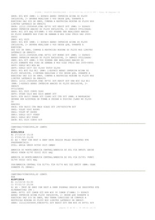 AISWEB - BOLETIM PERSONALIZADO - 01/01/2015 às 13:20:15 UTC - Total de Páginas: 64
página 36 de 64 :: IP 189.62.162.43
SBUR: RCL W30 (RMK: 1- ESPACO AEREO INFERIOR ACIMA DO FL200
INCLUSIVE, 2- DEVERA REALIZAR O VOO DESDE QUE, DURANTE A
EXECUCAO DAS SID DE SBKP, CUMPRA A RESTRICAO MININA DO FL200 NOS
LIMITES LATERAIS DA SBR425)
SBUR: (2212.15S04648.65W) KP701 DCT KEXIT DCT (RMK: 1- ESPACO
AEREO INFERIOR ABAIXO DO FL200 EXCLUSIVE, 2- SBR425 UTILIZADA)
SBUR: RCL DCT AAQ DCT(RMK: O VOO PODERA SER REALIZADO ABAIXO
DO FL200 SOMENTE NOS FINS DE SEMANA E NOS DIAS UTEIS DAS 2000-
0800)
SBRP: RCL UZ25
SBRP: RCL W30 (RMK: 1- ESPACO AEREO INFERIOR ACIMA DO FL200
INCLUSIVE, 2- DEVERA REALIZAR O VOO DESDE QUE, DURANTE A
EXECUCAO
DAS SID DE SBKP, CUMPRA A RESTRICAO MINIMA DO FL200 NOS LIMITES
LATERAIS DA SBR425)
SBRP: (2212.15S04648.65W) KP701 DCT MUKNU DCT (RMK: 1- ESPACO
AEREO INFERIOR ABAIXO DO FL200 EXCLUSIVE, 2- SBR425 UTILIZADA)
SBRP: RCL DCT (RMK: O VOO PODERA SER REALIZADO ABAIXO DO
FL200 SOMENTE NOS FINS DE SEMANA E NOS DIAS UTEIS DAS 2000-0800)
SBVT: DORLU W53 MCA W6
SBVT: DORLU UZ37 CXI UL340 VUPIP UL206
SBGO: RCL W30 ULD W11 (RMK: 1-ESPACO AEREO INFERIOR ACIMA DO
FL200 INCLUSIVE, 2-DEVERA REALIZAR O VOO DESDE QUE, DURANTE A
EXECUCAO DAS SID DE SBKP, CUMPRA A RESTRICAO MINIMA DO FL200 NOS
LIMITES LATERAIS DA SBR425)
SBGO: (2212.15S04648.65W) KP701 DCT KEXIT DCT URB W30 ULD W11
(RMK: 1-ESPACO AEREO INFERIOR ABAIXO DO FL200 EXCLUSIVE, 2-
SBR425
UTILIZADA)
SBGO: RCL UZ25 CORVO UZ46
SBTV: UTGER UZ23 BHZ UZ16 AMENT DCT
SBJV: SCB UA310 ORANA DCT CLARO DCT CTB DCT (RMK: A NAVEGACAO
DEVERA SER AJUSTADA DE FORMA A CRUZAR A POSICAO CLARO NO FL200
OU
ABAIXO)
SBCX: SCB UA310 CTB UW24 OCASO DCT 2907S05037W DCT
SBGL: VULET UZ42 ESORU
SBGL: VULET W7 ESORU
SBRJ: DORLU UZ37 VUREP
SBRJ: DORLU W53 VUREP
SBCN: RCL UZ25 CORVO DCT
CAMPINAS/VIRACOPOS,SP (SBKP)
AGA
Z1501/2014
B) 27/10/14 13:18
C) 07/01/15 23:59
E) AD - TKOF COM DEST A SBKP DEVE SEGUIR PELAS SEGUINTES RTE
PREFERENCIAIS:
SCEL: ARULA UM400 NITGO UZ25 OBMAV
AMERICA DO NORTE/AMERICA CENTRAL/AMERICA DO SUL VIA UM549: ABIDE
UM549 VUBOM UL795 UDIGI UZ31 AAQ
AMERICA DO NORTE/AMERICA CENTRAL/AMERICA DO SUL VIA UL795: VUMPI
UL795 UDIGI UZ31 AAQ
USA/AMERICA CENTRAL VIA UL776: TIR UL776 BSI UZ2 ENTIT (RMK: USAR
SOMENTE FL IMPAR))
CAMPINAS/VIRACOPOS,SP (SBKP)
AGA
Z1297/2014
B) 11/10/14 01:30
C) 07/01/15 23:59
E) AD - TKOF DE SBKP COM DEST A SBBR PODERAO SEGUIR AS SEGUINTES RTE
ALTERNATIVAS IFR :
SBBR: KP701 DCT ISMOB DCT RPR W30 0U ISMOB Z7(RMK: 1- ESPACO
AEREO INFERIOR ACIMA FL200 INCLUSIVE, 2- DESDE QUE DURANTE A
EXECUCAO DAS SID DE SBKP, NAO TENHA CONDICOES DE CUMPRIR A
RESTRICAO MINIMA DO FL200 NOS LIMITES LATERAIS DA SBR425
SBBR: (221215S04648.65W)KP701 DCT KEXIT DCT URB W30 OU KP701 DCT
 