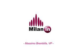 _




- Massimo Brembilla, VP -
 