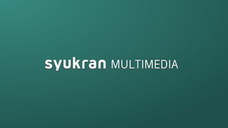 MULTIMEDIA
 