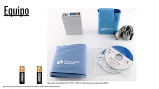Equipo
http://www.cardiodepot.fr/s/17775_115513_holter-tensionnel-spacelabs-90207
https://www.pccomponentes.com/duracell-plus-power-pack-4-pilas-alcalinas-aa-lr06
 