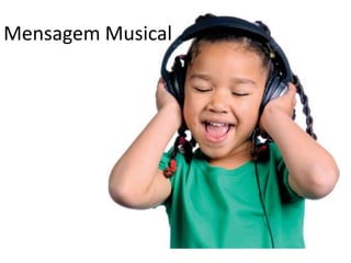 Mensagem Musical
 