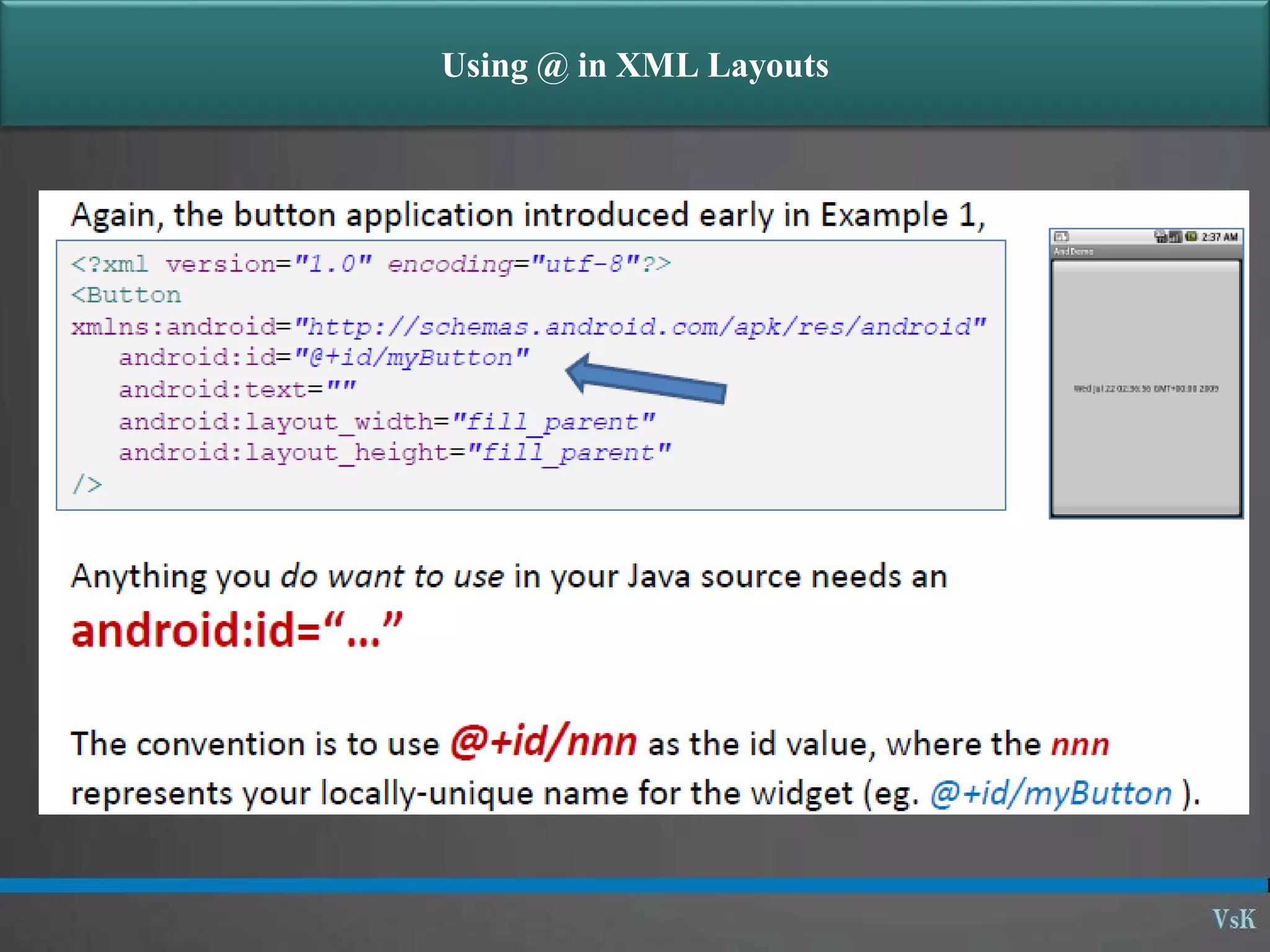 Using @ in XML Layouts
 