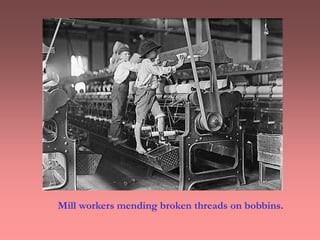 Mill workers mending broken threads on bobbins.
 