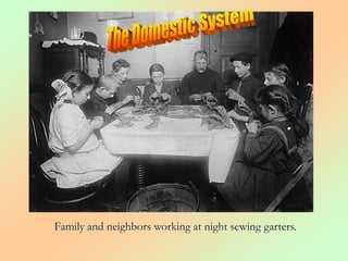 Family and neighbors working at night sewing garters.
 