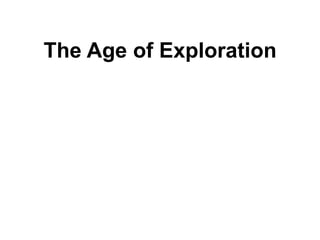 The Age of Exploration

 