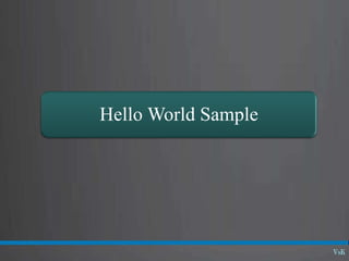 Hello World Sample
 