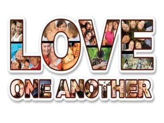 Love One
Another
 