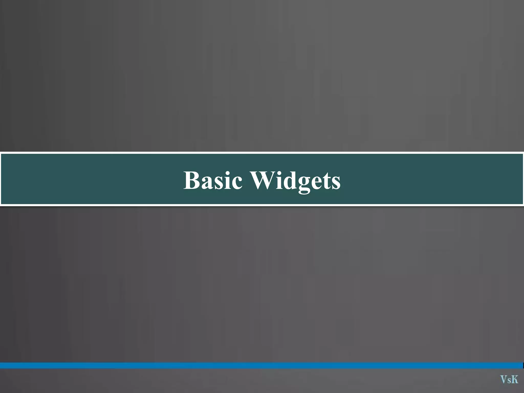 Basic Widgets 