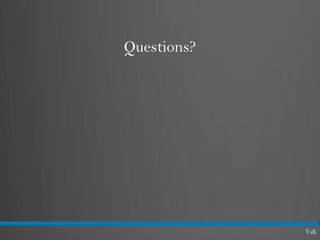 Questions?
 