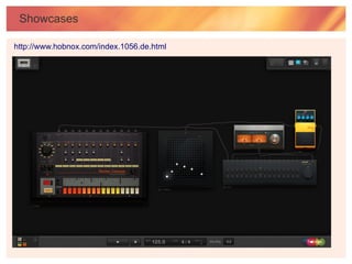 Showcases

http://www.hobnox.com/index.1056.de.html
 