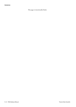 Introduction



                              This page is intentionally blank.




1 - 2 iTEVA Software Manual                                       Thermo Fisher Scientific
 