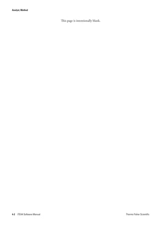 Analyst, Method



                            This page is intentionally blank.




4-2 iTEVA Software Manual                                       Thermo Fisher Scientific
 