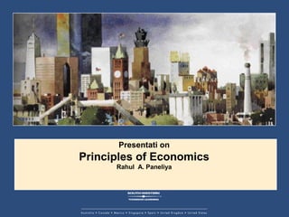 Presentati on
Principles of Economics
      Rahul A. Paneliya
 